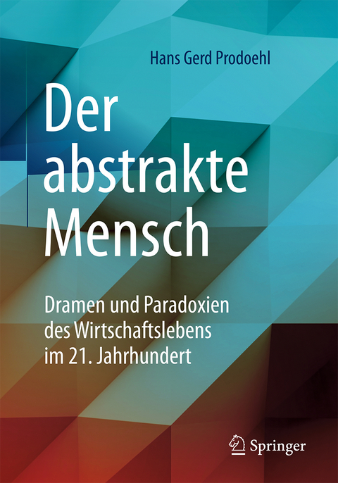 Der abstrakte Mensch - Hans Gerd Prodoehl