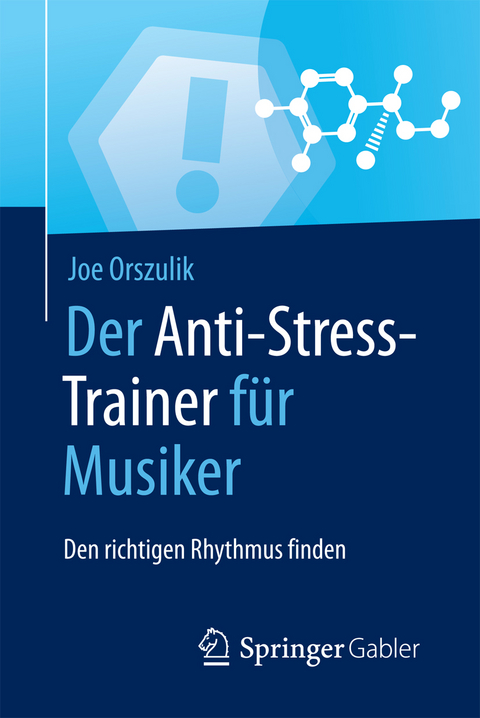 Der Anti-Stress-Trainer f&uuml;r Musiker - Joe Orszulik