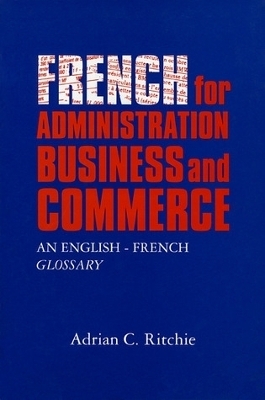 French for Administration, Business and Commerce - Adrian C. Ritchie