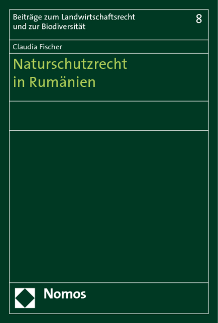 Naturschutzrecht in Rum&auml;nien - Claudia Fischer