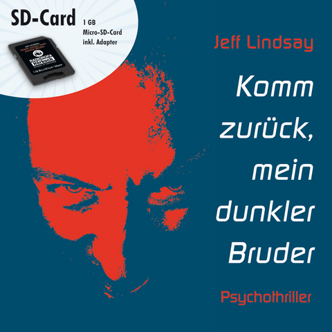 Hörbücher auf SD-Card: Komm zurück, mein dunkler Bruder - Jeff Lindsay