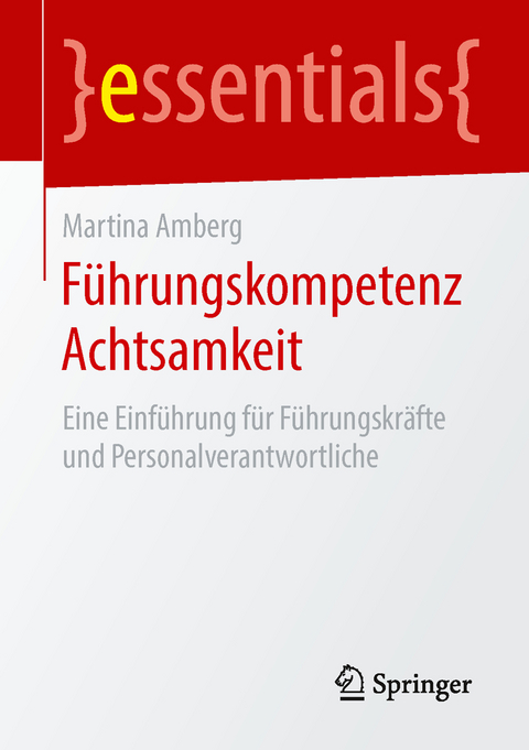 F&uuml;hrungskompetenz Achtsamkeit - Martina Amberg