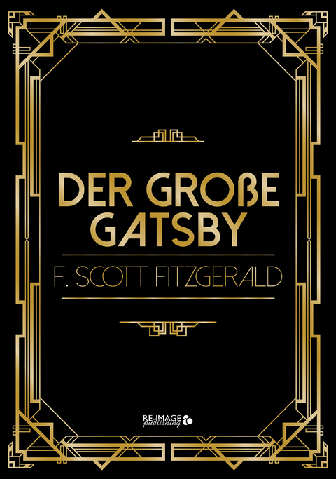 Der gro&szlig;e Gatsby - Francis Scott Fitzgerald