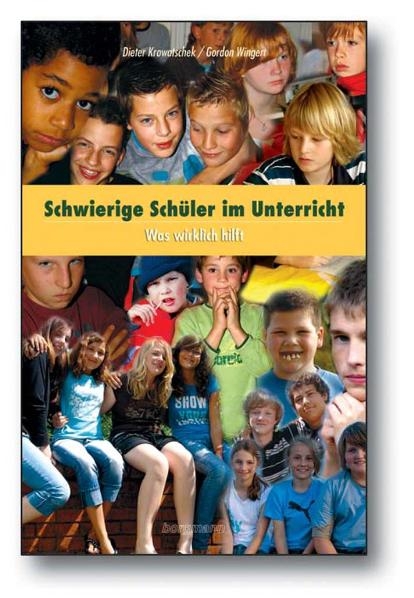 Schwierige Sch&uuml;ler im Unterricht - Dieter Krowatschek, Gordon Wingert