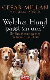 Welcher Hund passt zu uns? - Cesar Millan, Melissa Jo Peltier