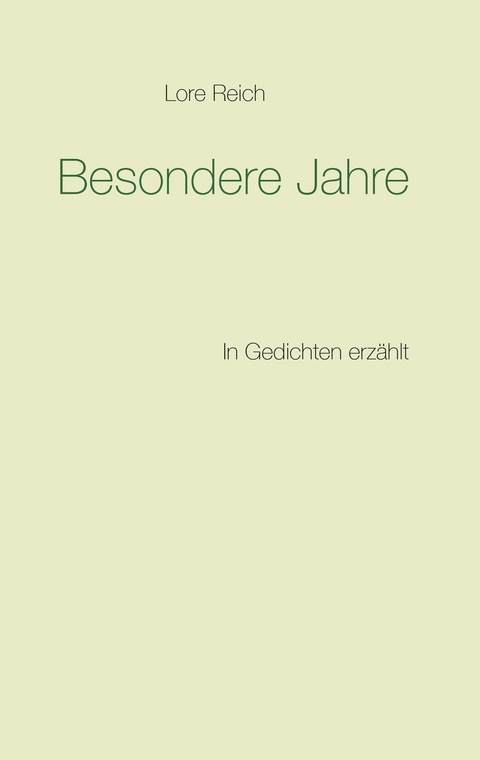 Besondere Jahre - Lore Reich