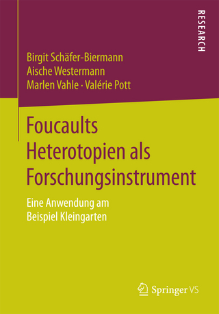 Foucaults Heterotopien als Forschungsinstrument