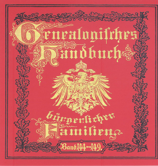 Deutsches Geschlechterbuch - CD-ROM. Genealogisches Handbuch bürgerlicher Familien / Genealogisches Handbuch bürgerlicher Familien Bände 144-149