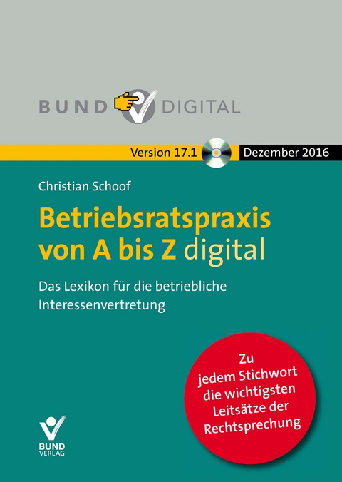 Betriebsratspraxis von A bis Z digital Vers. 17.1 Fortsetzungsbezug - Christian Schoof