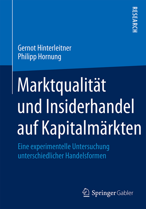 Marktqualit&auml;t und Insiderhandel auf Kapitalm&auml;rkten - Gernot Hinterleitner, Philipp Hornung