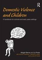 Domestic Violence and Children - Abigail Sterne, Liz Poole