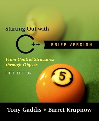 Starting out with C++ Brief - Tony Gaddis, Barret Krupnow