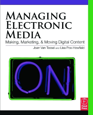 Managing Electronic Media - Joan Van Tassel, Lisa Poe-Howfield
