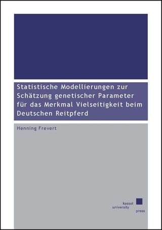 Statistische Modellierungen zur Schätzung genetischer Parameter für das Merkmal Vielseitigkeit beim Deutschen Reitpferd