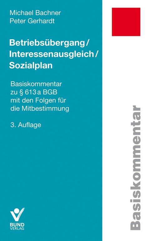 Betriebs&uuml;bergang/Interessenausgleich/ Sozialplan - Michael Bachner, Peter Gerhardt