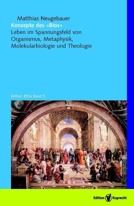 Konzepte des &raquo;Bios&laquo; - Matthias Neugebauer