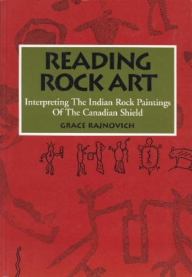 Reading Rock Art - Grace Rajnovich