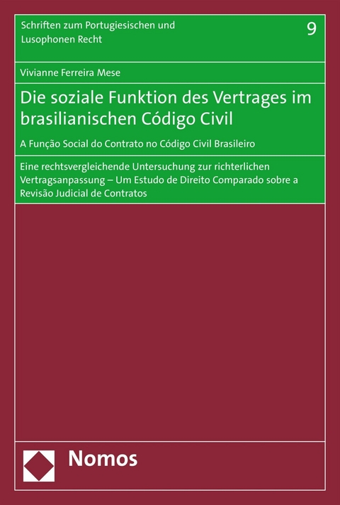 Die soziale Funktion des Vertrages im brasilianischen C&oacute;digo Civil - A Fun&ccedil;&atilde;o Social do Contrato no C&oacute;digo Civil Brasileiro - Vivianne Ferreira Mese