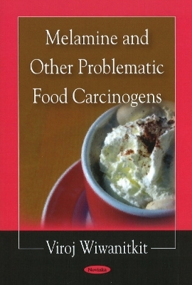Melamine & Other Problematic Food Carcinogens