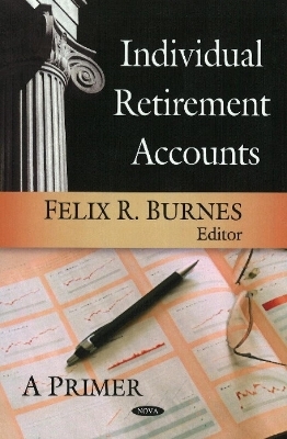 Individual Retirement Accounts - Felix R Burnes
