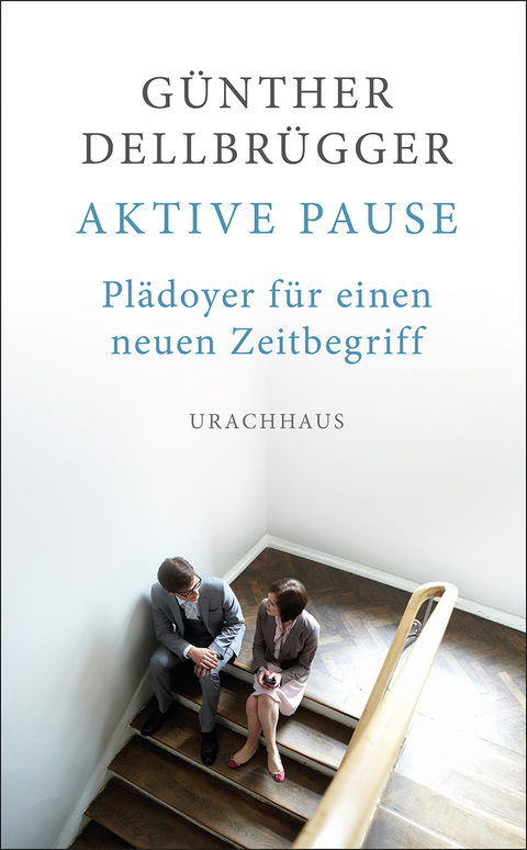 Aktive Pause - G&uuml;nther Dellbr&uuml;gger