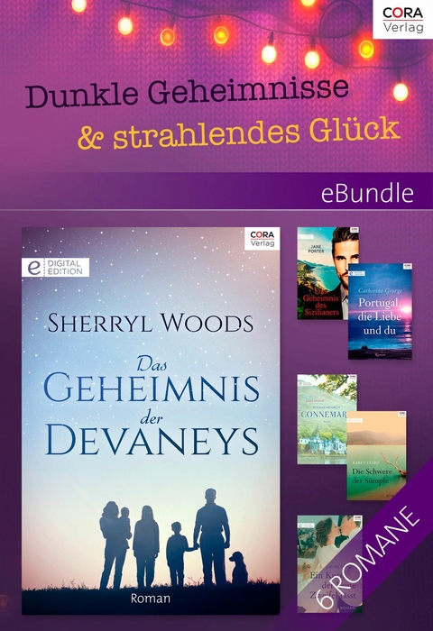 Dunkle Geheimnisse & strahlendes Gl&uuml;ck - Sherryl Woods, Laurie Paige, Karen Leabo, Jane Porter, Catherine George, Sara Wood