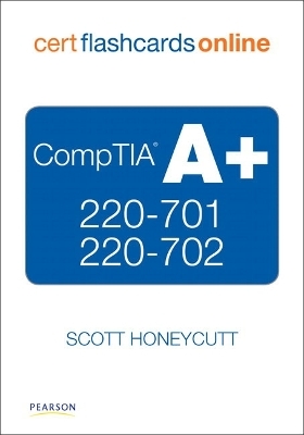 CompTIA A+ 220-701 and 220-702 Cert Flash Cards Online, Retail Package Version