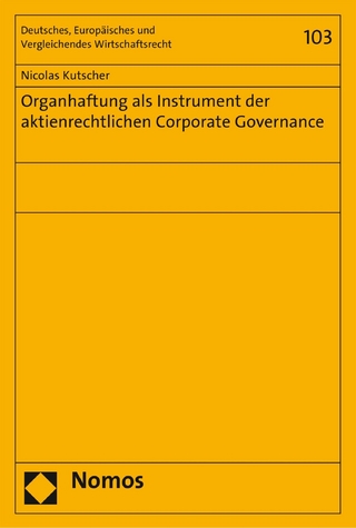 Organhaftung als Instrument der aktienrechtlichen Corporate Governance