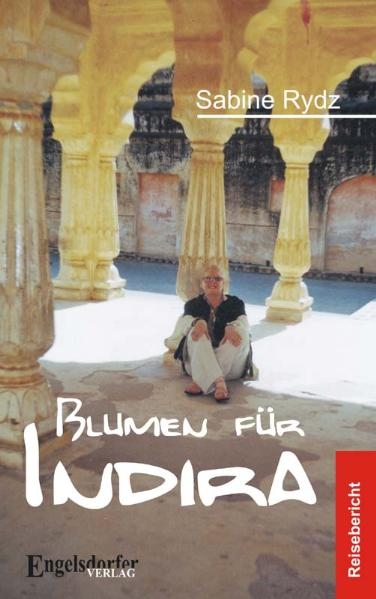 Blumen f&uuml;r Indira - Sabine Rydz