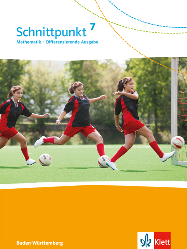 Schnittpunkt Mathematik 7. Differenzierende Ausgabe Baden-W&uuml;rttemberg