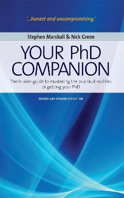 Your Phd Companion 3rd Edition - Stephen Marshall, Nick Green