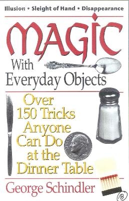 Magic with Everyday Objects - George Schindler
