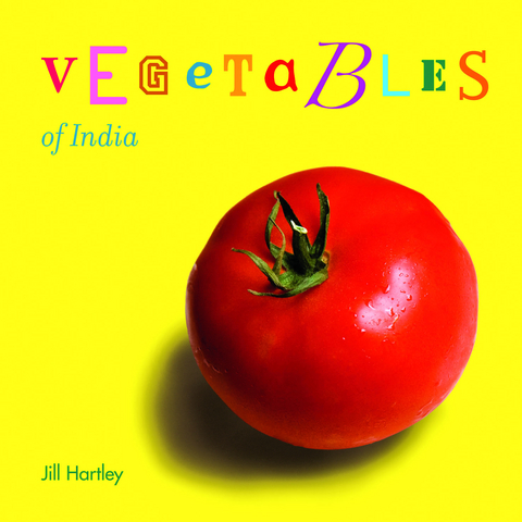 Vegetables of India - Hartley Jill