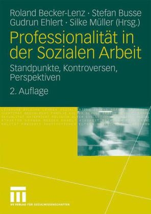 Professionalit&auml;t in der Sozialen Arbeit - 