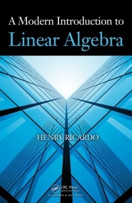 A Modern Introduction to Linear Algebra - Henry Ricardo