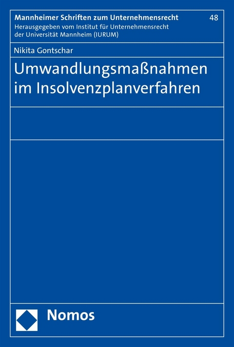 Umwandlungsma&szlig;nahmen im Insolvenzplanverfahren - Nikita Gontschar