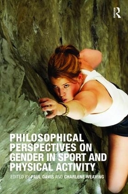 Philosophical Perspectives on Gender in Sport and Physical Activity - 