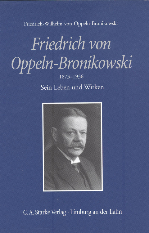 Friedrich v. Oppeln-Bronikowski 1873-1936 - Friedrich-Wilhelm v. Oppeln-Bronikowski