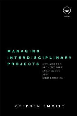 Managing Interdisciplinary Projects - Stephen Emmitt