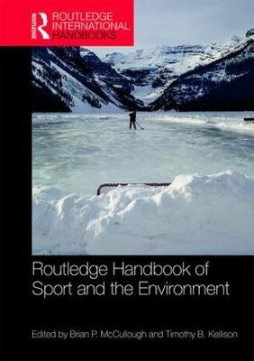 Routledge Handbook of Sport and the Environment - 