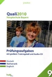 Pauker. Die Lernhilfen / Hauptschule Bayern Quali 2010 - Prüfungsaufgaben mit großem Trainingsteil