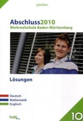 Pauker. Die Lernhilfen / Werkrealschule Baden-W&uuml;rttemberg Abschluss 2010 - L&ouml;sungen - 
