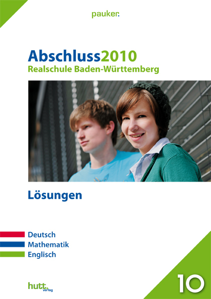 Pauker. Die Lernhilfen / Realschule Baden-W&uuml;rttemberg Abschluss 2010 - L&ouml;sungen - 