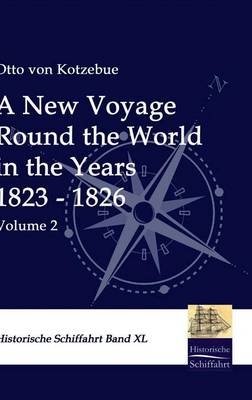 A New Voyage Round the World in the Years 1823 - 1826