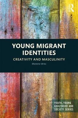 Young Migrant Identities -  Sherene Idriss