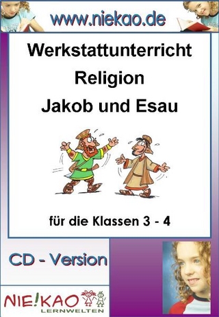 Werkstattunterricht Religion - Jakob und Esau