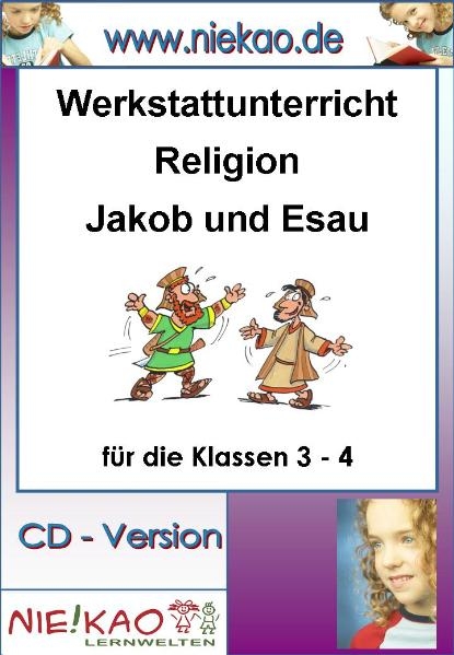 Werkstattunterricht Religion - Jakob und Esau - Birgit Ammesd&ouml;rfer