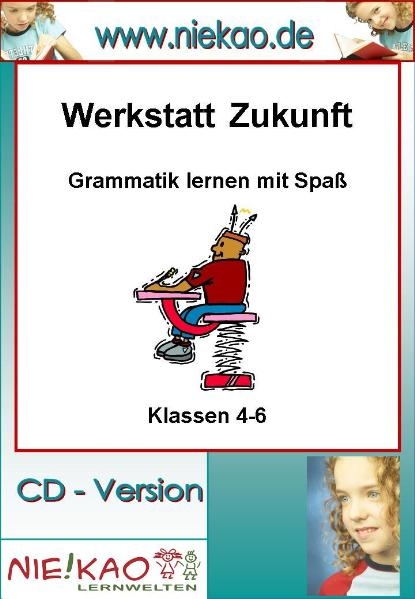Werkstatt "Zukunft" Grammatik lernen mit Spa&szlig; - Birgit Ammesd&ouml;rfer