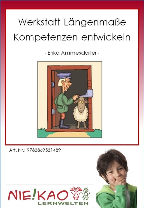 Werkstatt "L&auml;ngenma&szlig;e" Kompetenzen entwickeln - Birgit Ammesd&ouml;rfer