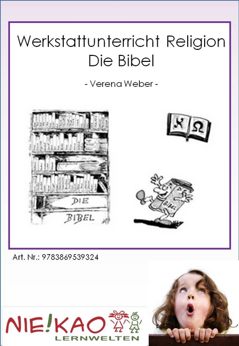 Werkstattunterricht Religion Die Bibel - Verena Weber
